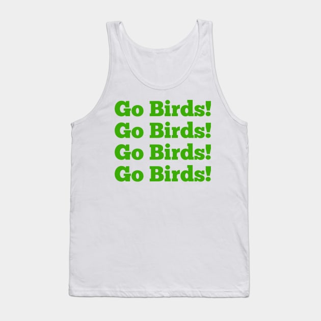 philadelphia eagles go birds Tank Top by GVibes